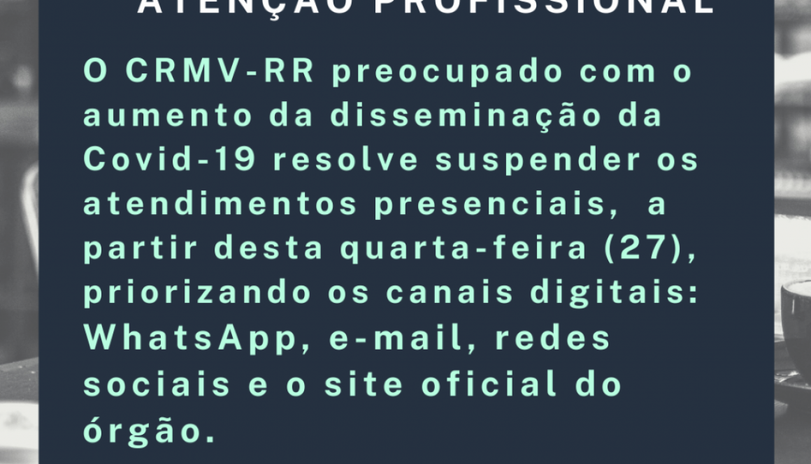 Para evitar disseminação da Covid-19 CRMV-RR suspende atendimento presencial