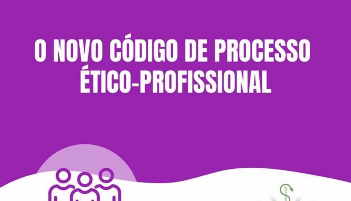 Novo Código de Processo Ético-Profissional