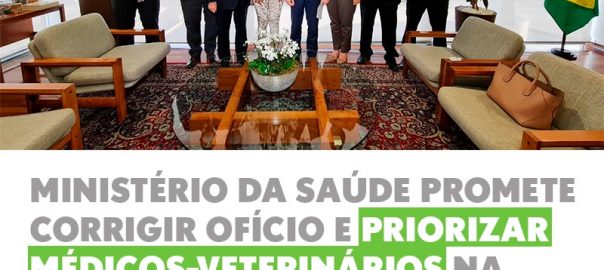 Ministério da Saúde promete corrigir ofício e priorizar médicos-veterinários na vacinação contra a Covid-19