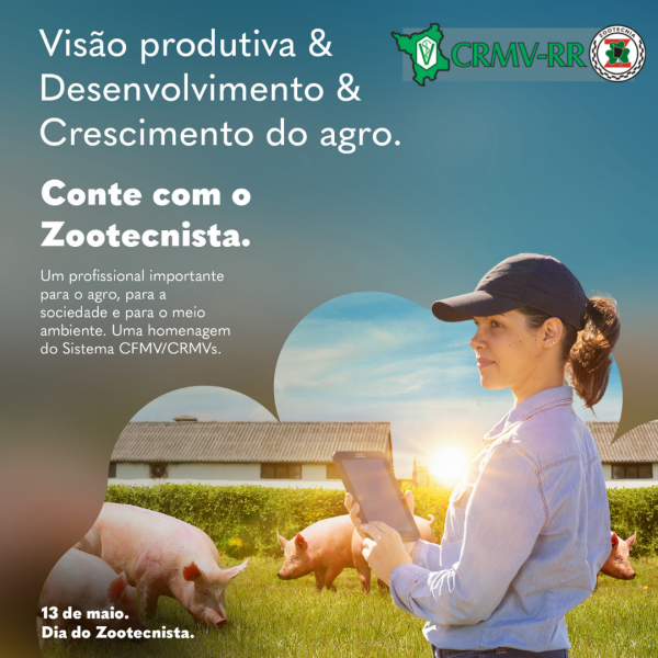 Sistema CFMV/CRMVs lança campanha em homenagem ao Dia do Zootecnista, 13 de maio