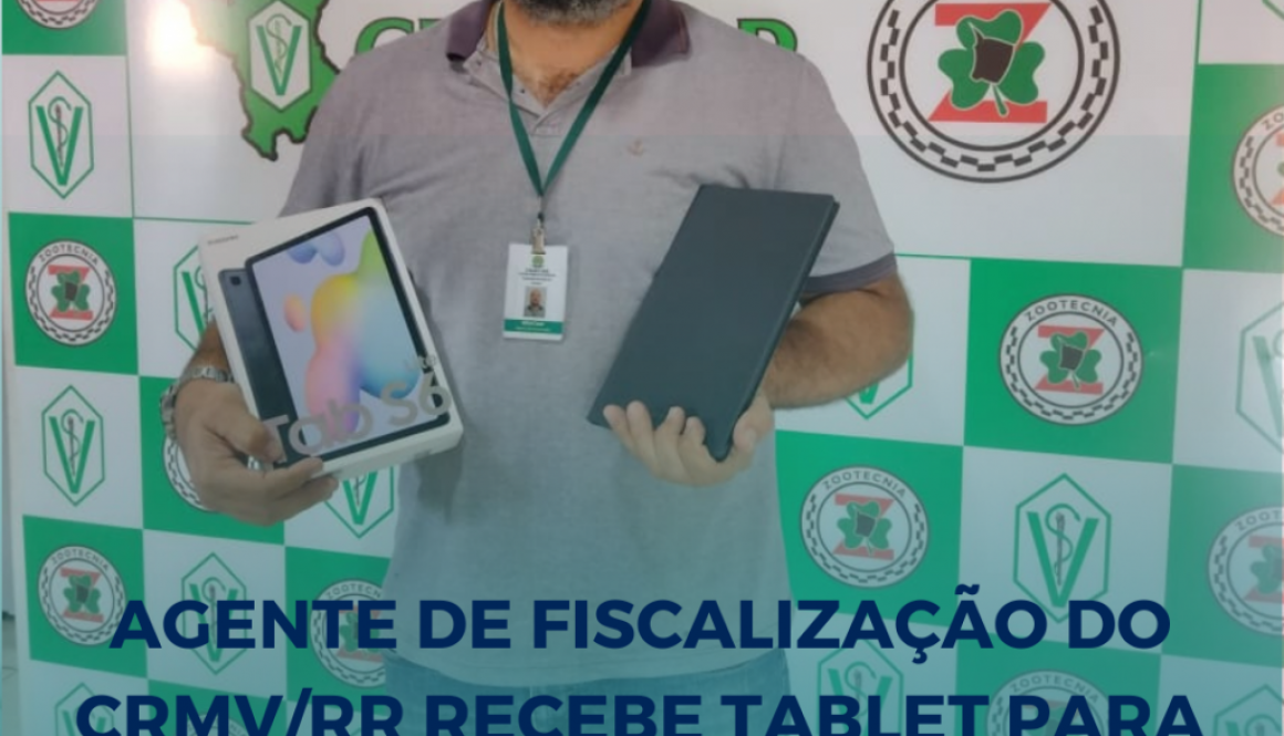 Agente de Fiscalização do CRMV/RR recebe tablet para agilizar as ações em Roraima
