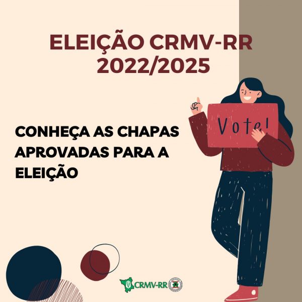 Conheças as Chapas aprovadas para a eleição CRMV/RR 2022/2025