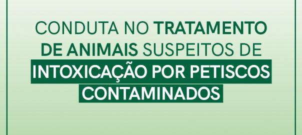Conduta no tratamento de animais suspeitos de intoxicação por petiscos contaminados