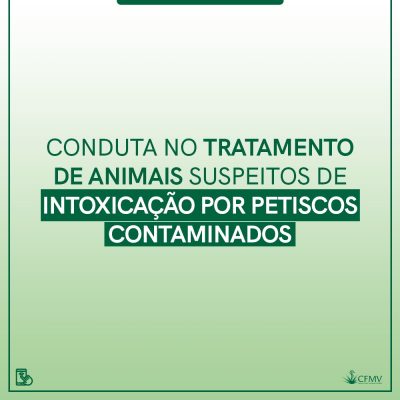 Conduta no tratamento de animais suspeitos de intoxicação por petiscos contaminados