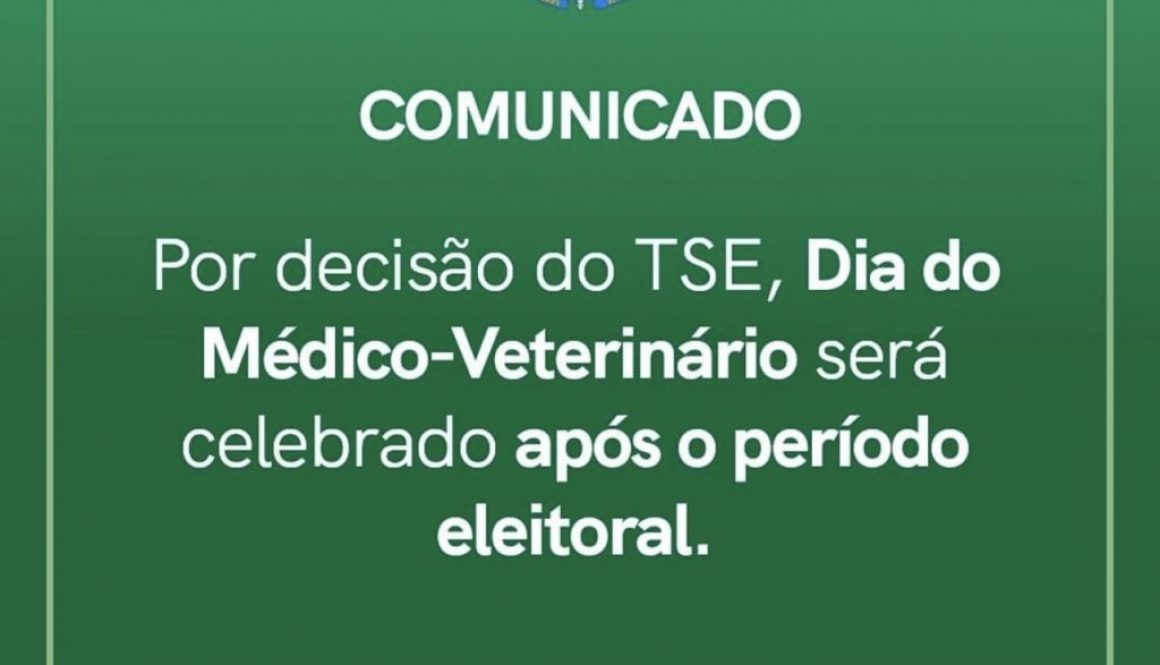 Por decisão do TSE, Dia do Médico-Veterinário será celebrado após o período eleitoral