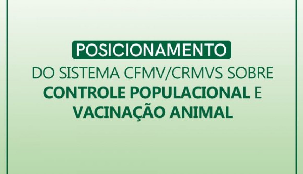 posicionamento do Sistema CFMV/CRMVs sobre o controle populacional e vacinação animal