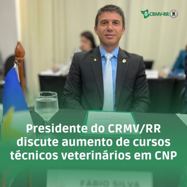 Presidente do CRMV/RR discute aumento de cursos técnicos veterinário em CNP