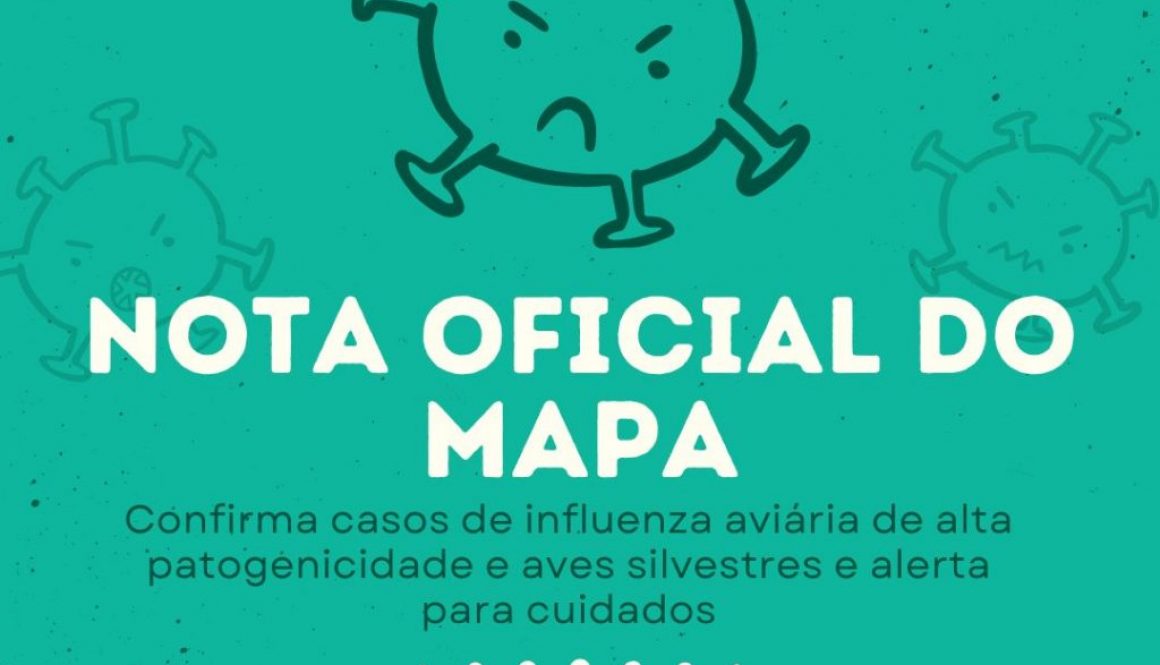 Nota Oficial do MAPA Confirma casos de influenza aviária de alta patogenicidade e aves silvestres e alerta para cuidados