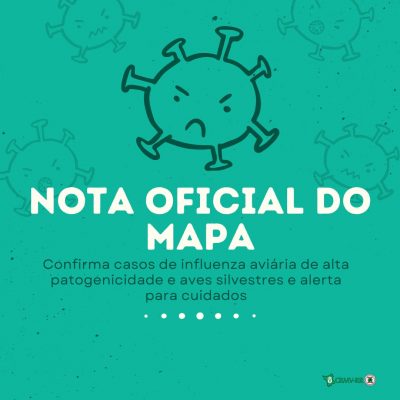 Nota Oficial do MAPA Confirma casos de influenza aviária de alta patogenicidade e aves silvestres e alerta para cuidados