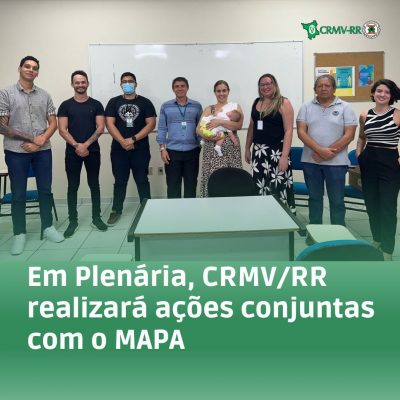 Em Plenária, CRMV/RR realizará ações conjuntas com o MAPA