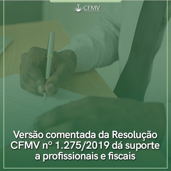 Versão comentada da Resolução CFMV Nº1275 dá suporte a profissionais e fiscais