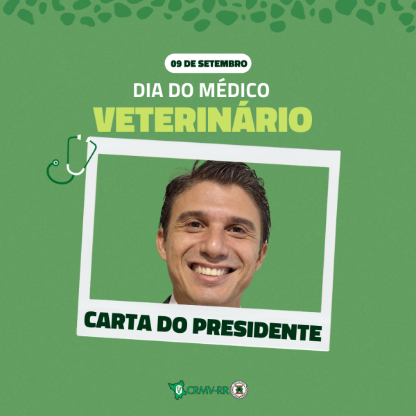 Presidente do CRMV/RR escreve mensagem especial para os Médicos-Veterinários