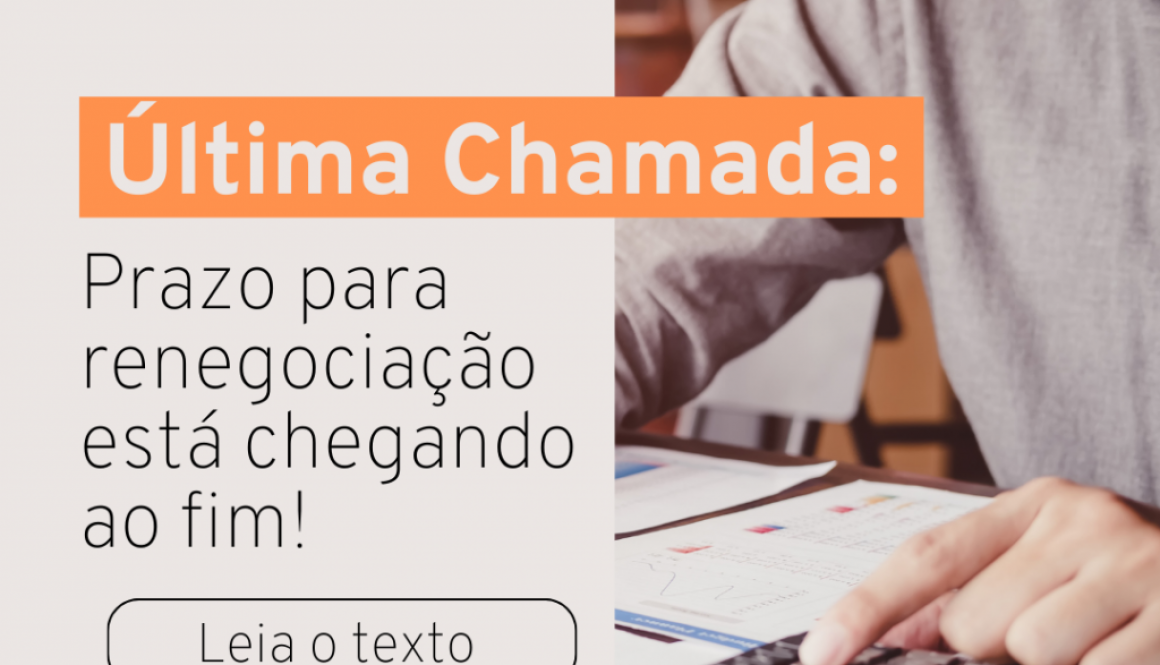 Atenção!Prazo para renegociação segue até dia 13 de outubro!