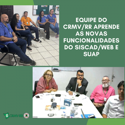 Equipe do CRMV/RR aprende as novas funcionalidades do SISCAD/WEB e SUAP