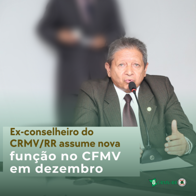 Ex-conselheiro do CRMVRR assume nova função no CFMV em dezembro