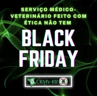 Serviço Médico-Veterinário feito com ética não tem Black Friday