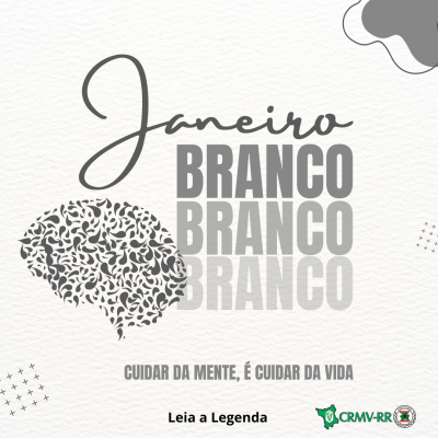 O CRMV/RR abraça a causa do janeiro branco e reafirma seu compromisso com a conscientização de uma boa saúde mental