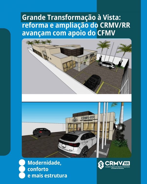 Grande Transformação à Vista reforma e ampliação do CRMVRR avançam com apoio do CFMV.jpg