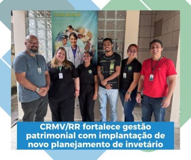 CRMV/RR fortalece gestão patrimonial com implantação de novo planejamento de inventário