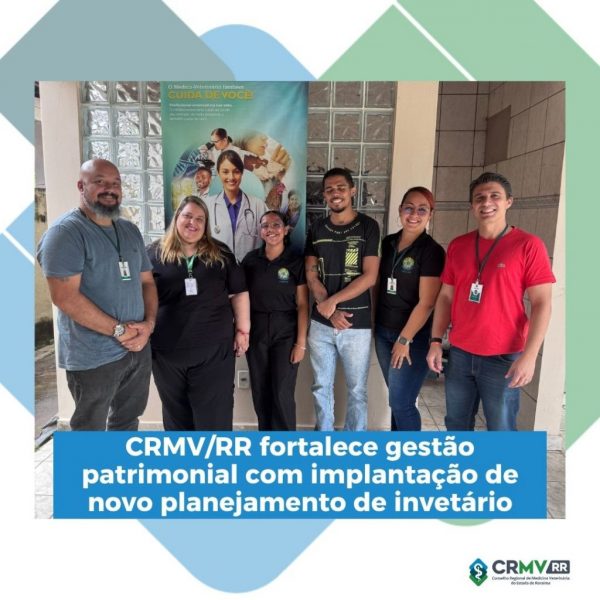 CRMV/RR fortalece gestão patrimonial com implantação de novo planejamento de inventário