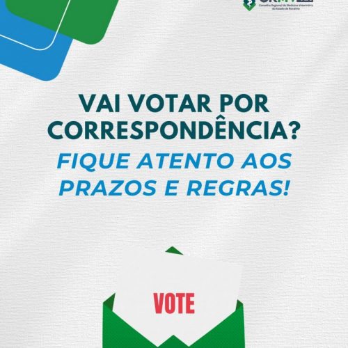 Vai votar por correspondência? Fique atento aos prazos e regras