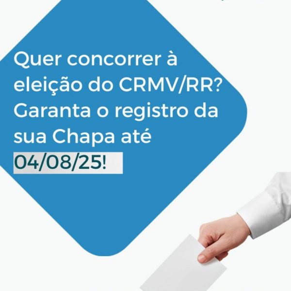 Quer se candidatar à Diretoria do CRMV/RR? Fique atento ao prazo!