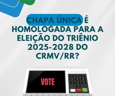 Chapa única é homologada para a eleição do triênio 2025-2028 do CRMV/RR