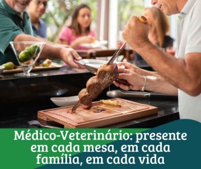 Médico-Veterinário presente em cada mesa, em cada família, em cada vida