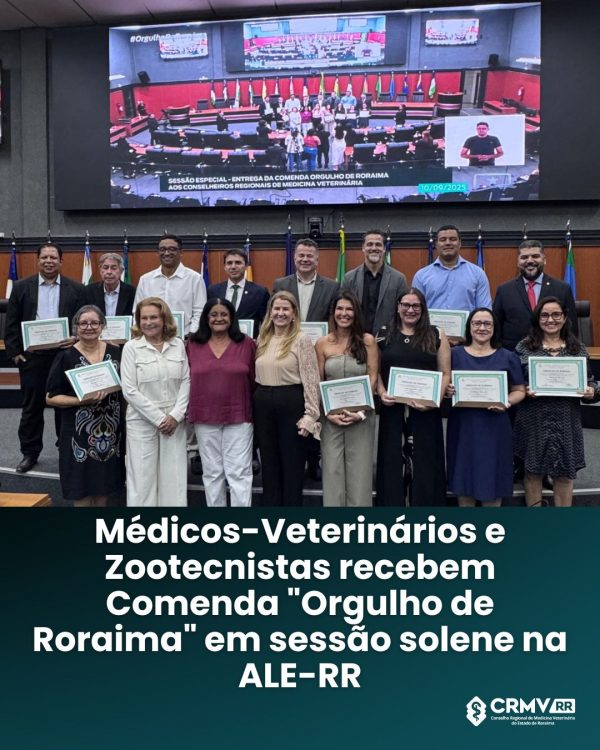 Médicos-Veterinários e Zootecnistas recebem Comenda Orgulho de Roraima em sessão solene na Ale-RR(2) Médicos-Veterinários e Zootecnistas recebem Comenda Orgulho de Roraima em sessão solene na Ale-RR(2)