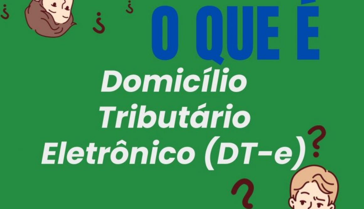 Você sabe o que é Domicílio Tributário Eletrônico (DT-e)?