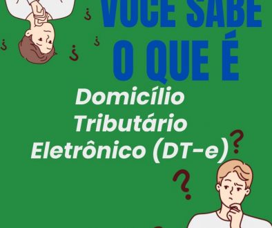 Você sabe o que é Domicílio Tributário Eletrônico (DT-e)?