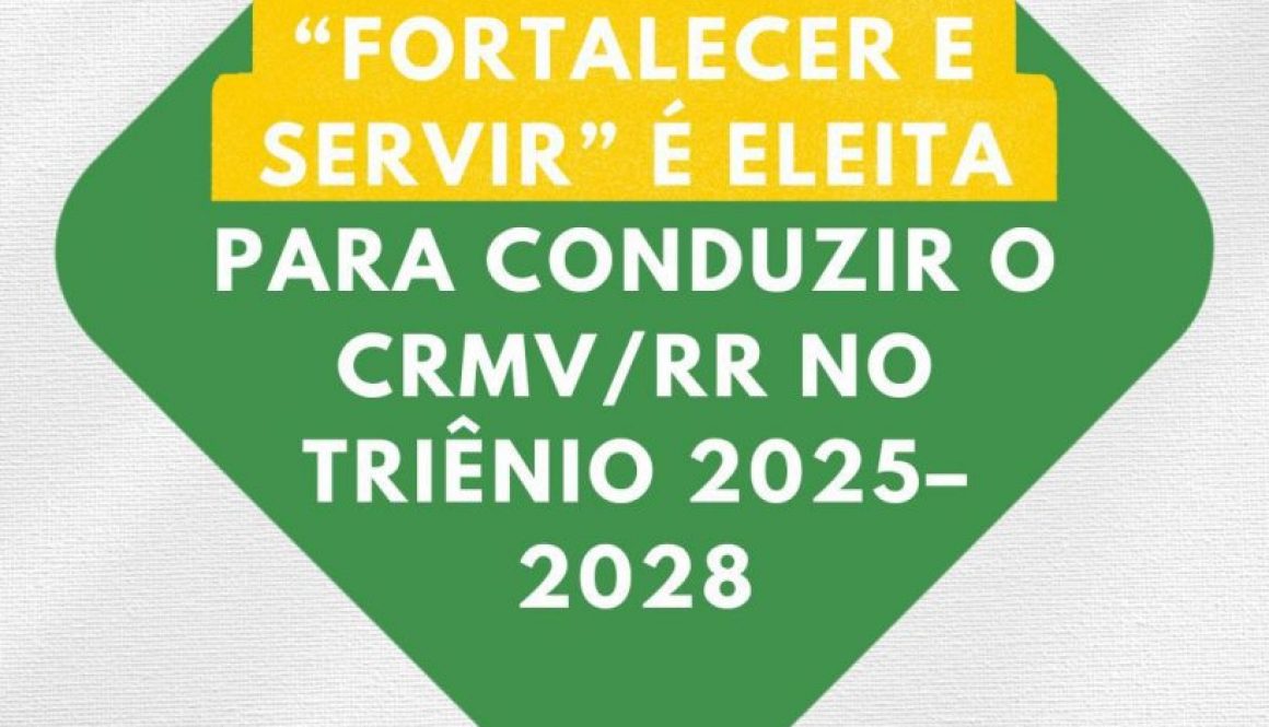 Chapa “Fortalecer e Servir” é eleita para conduzir o CRMV/RR no triênio 2025–2028