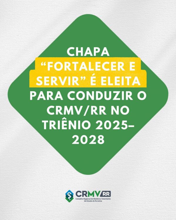 Chapa “Fortalecer e Servir” é eleita para conduzir o CRMV/RR no triênio 2025–2028