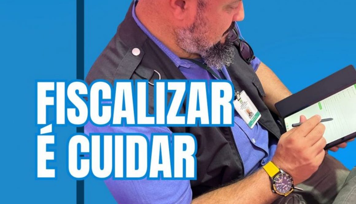 FISCALIZAR É CUIDAR