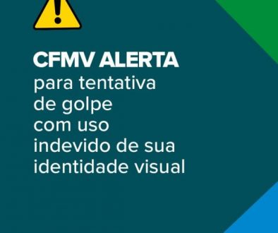 CFMV alerta para tentativa de golpe com uso indevido de sua identidade visual