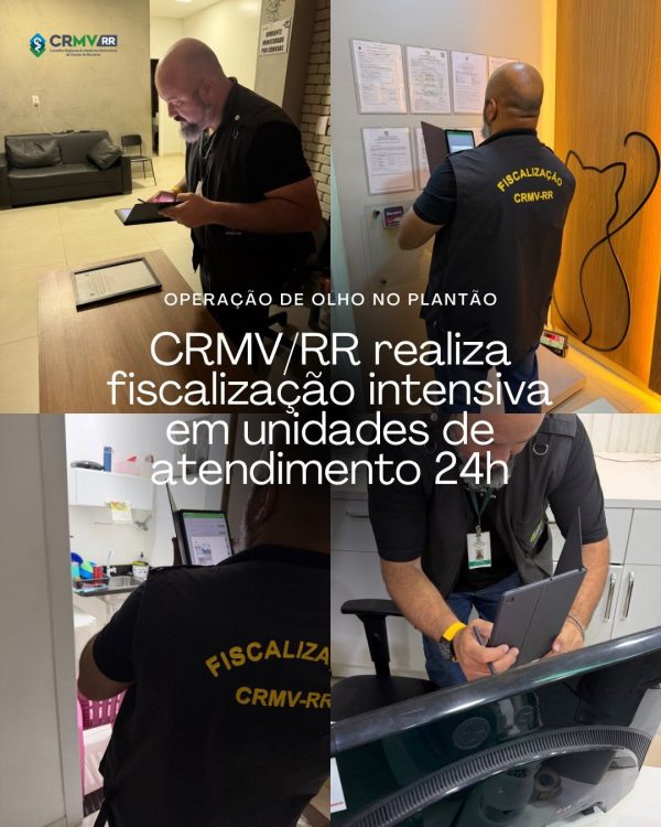 Operação "De Olho no Plantão": CRMV/RR realiza fiscalização intensiva em unidades de atendimento 24h em Boa Vista