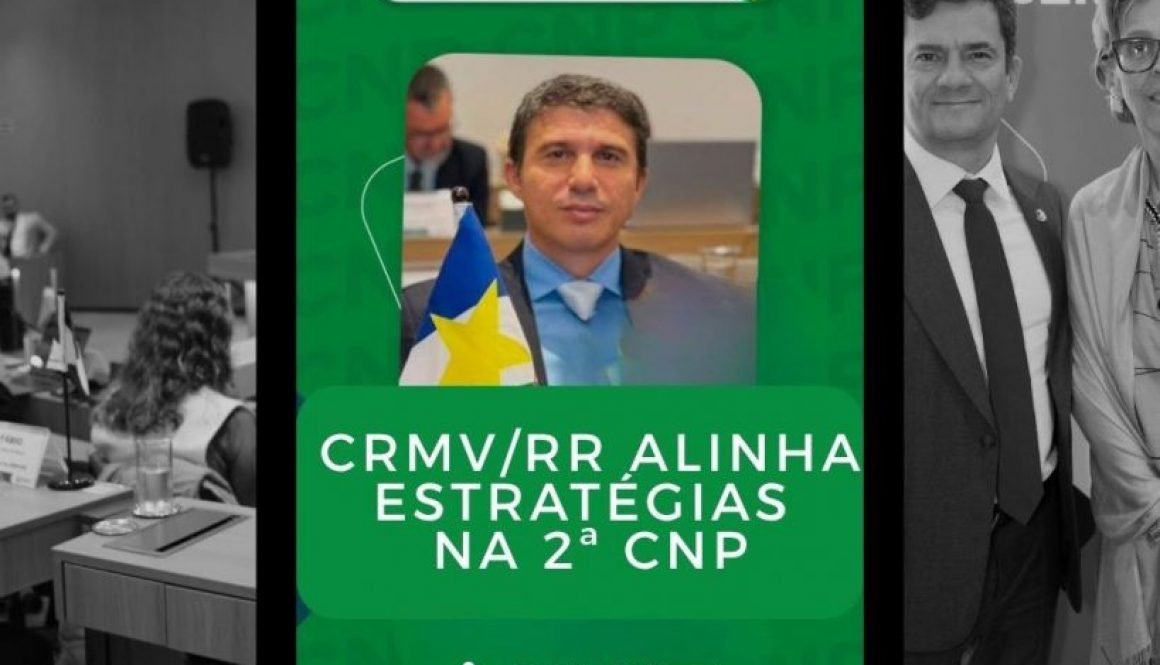 CRMV/RR alinhado estratégias na 2ªCNP em Brasília