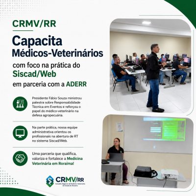 CRMV/RR Capacita Médicos-Veterinários com foco na Prática do Siscad/Web em Parceria com a ADERR